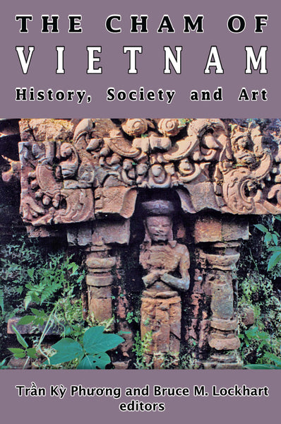 Bìa sách The Cham of Vietnam: History, Society and Art