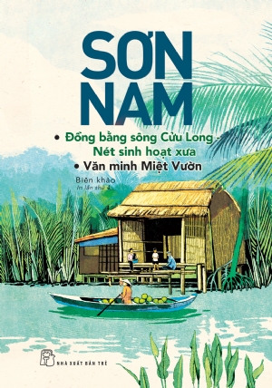 Bìa sách Đồng bằng sông Cửu Long – Nét sinh hoạt xưa, văn minh miệt vườn
