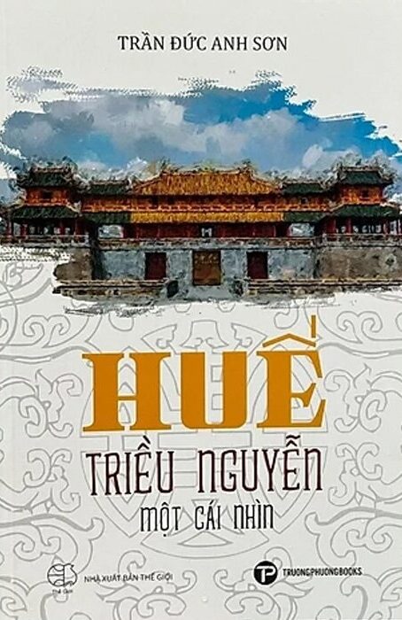 Bìa sách Huế - Triều Nguyễn một cái nhìn